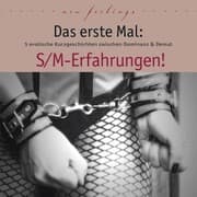 Cover von Das erste Mal: S/M-Erfahrungen!