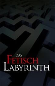 Cover von Das Fetischlabyrinth