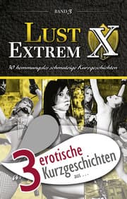 Cover von 3 erotische Kurzgeschichten aus: 'Lust Extrem 3: Gnadenlos ausgeliefert'