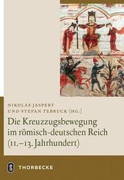 Cover von Die Kreuzzugsbewegung im römisch-deutschen Reich (11.- 13.Jahrhundert)