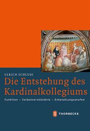 Cover von Die Entstehung des Kardinalkollegiums