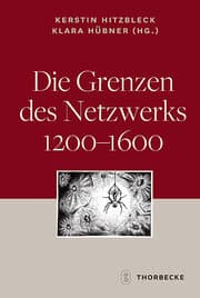 Cover von Die Grenzen des Netzwerks 1200-1600