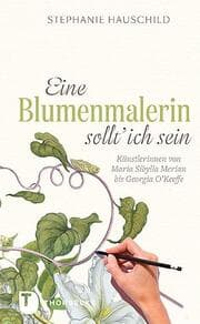 Cover von Eine Blumenmalerin sollt' ich sein!