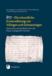 Cover von 817 - Die urkundliche Ersterwähnung von Villingen und Schwenningen