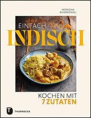 Cover von Einfach indisch - Kochen mit 7 Zutaten