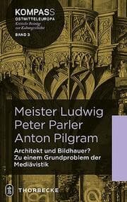 Cover von Meister Ludwig - Peter Parler - Anton Pilgram
