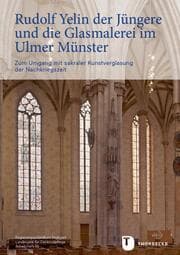 Cover von Rudolf Yelin der Jüngere und die Glasmalerei im Ulmer Münster