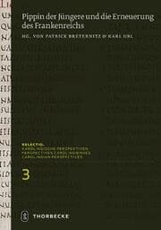 Cover von Pippin der Jüngere und die Erneuerung des Frankenreichs