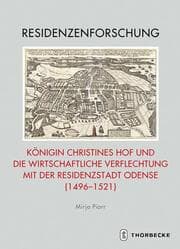 Cover von Königin Christines Hof und die wirtschaftliche Verflechtung mit der Residenzstadt Odense (1496-1521)