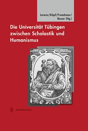 Cover von Die Universität Tübingen zwischen Scholastik und Humanismus
