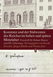 Cover von Konstanz und der Südwesten des Reiches im hohen und späten Mittelalter