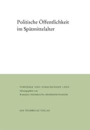 Cover von Politische Öffentlichkeit im Spätmittelalter
