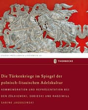 Cover von Die Türkenkriege im Spiegel der polnisch-litauischen Adelskultur