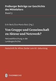 Cover von Von Gruppe und Gemeinschaft zu Akteur und Netzwerk? Netzwerkforschung in der Landesgeschichte