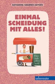 Cover von Einmal Scheidung mit alles!