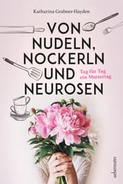 Cover von Von Nudeln, Nockerln und Neurosen