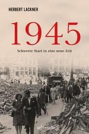 Cover von 1945 - Schwerer Start in eine neue Zeit