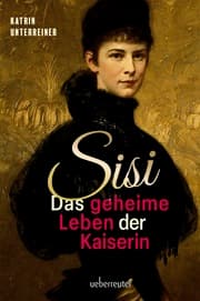 Cover von Sisi - das geheime Leben der Kaiserin