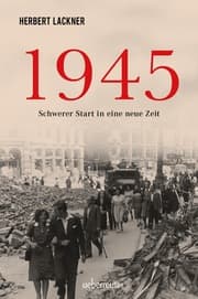 Cover von 1945 - Schwerer Start in eine neue Zeit