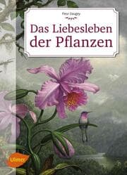 Cover von Das Liebesleben der Pflanzen