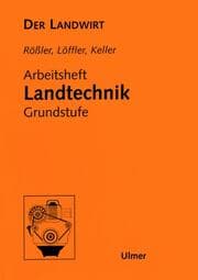 Cover von Der Landwirt. Arbeitsheft Landtechnik Grundstufe. Lehrerheft