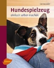 Cover von Hundespielzeug einfach selber machen