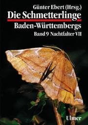 Cover von Die Schmetterlinge Baden-Württembergs 9 - Nachtfalter VII