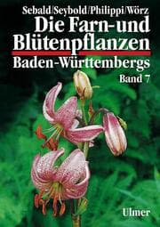 Cover von Die Farn- und Blütenpflanzen Baden-Württembergs 7