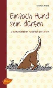 Cover von Einfach Hund sein dürfen