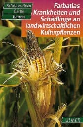 Cover von Farbatlas Krankheiten und Schädlinge an landwirtschaftlichen Kulturpflanzen