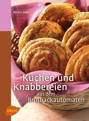 Cover von Kuchen und Knabbereien aus dem Brotbackautomaten