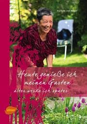 Cover von Heute genieße ich meinen Garten...