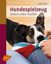 Cover von Hundespielzeug einfach selber machen