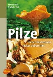Cover von Pilze sicher bestimmen und lecker zubereiten