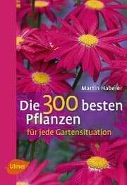 Cover von Die 300 besten Pflanzen für jede Gartensituation