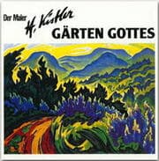 Cover von Der Maler Heinz Kistler - Gärten Gottes