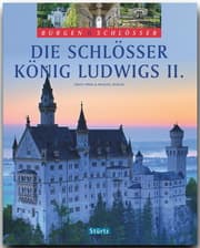Cover von Die Schlösser König Ludwigs II. - Burgen & Schlösser