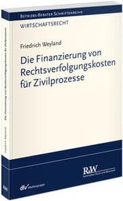 Cover von Die Finanzierung von Rechtsverfolgungskosten für Zivilprozesse