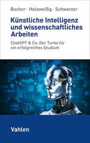 Cover von Künstliche Intelligenz und wissenschaftliches Arbeiten
