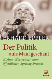 Cover von Der Politik aufs Maul geschaut - Kleines Wörterbuch zum öffentlichen Sprachgebrauch