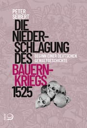 Cover von Die Niederschlagung des Bauernkriegs 1525