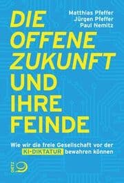 Cover von Die offene Zukunft und ihre Feinde