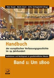 Cover von Handbuch der europäischen Verfassungsgeschichte im 19. Jahrhundert 1 - Um 1800
