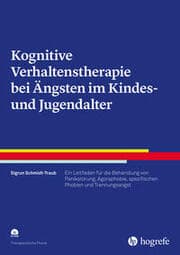 Cover von Kognitive Verhaltenstherapie bei Ängsten im Kindes- und Jugendalter