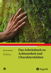 Cover von Das Arbeitsbuch zu Achtsamkeit und Charakterstärken