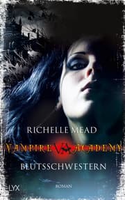 Cover von Vampire Academy - Blutsschwestern