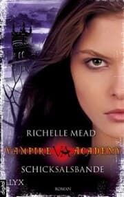 Cover von Vampire Academy - Schicksalsbande
