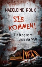 Cover von Sie kommen! - Ein Blog vom Ende der Welt