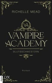 Cover von Vampire Academy - Blutsschwestern