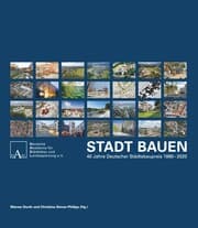 Cover von Stadt Bauen 40 Jahre Deutscher Städtebaupreis 1980-2020